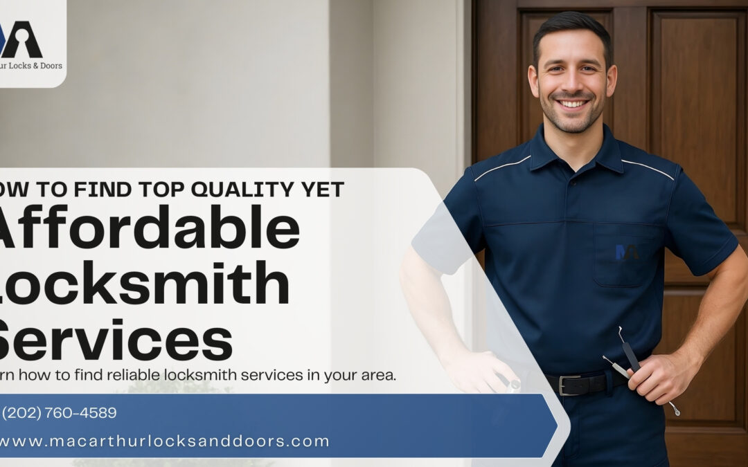 How to Find Top Quality Yet Affordable Locksmith Services