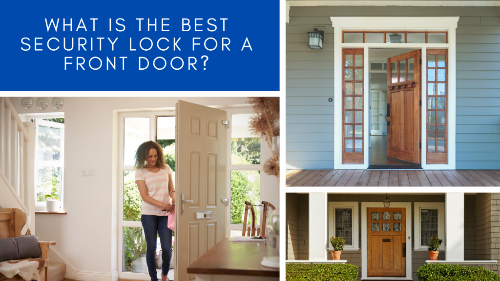 What Is the Best Security Lock for a Front Door?