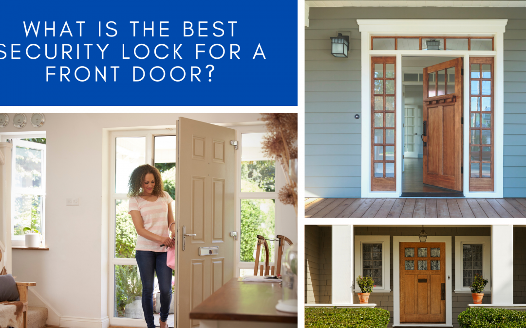 The best security lock for a front door will depend on your needs and budget.