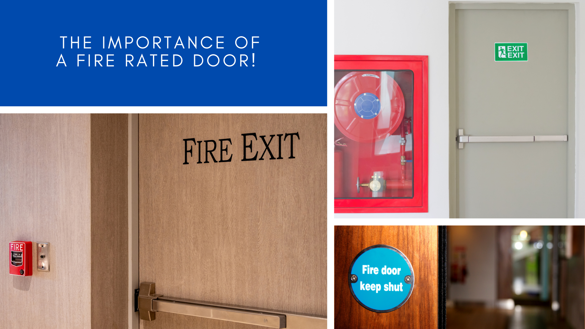 The Importance of a Fire-Rated Door! A fire-rated door can save lives and prevent your property from being damaged by fire.