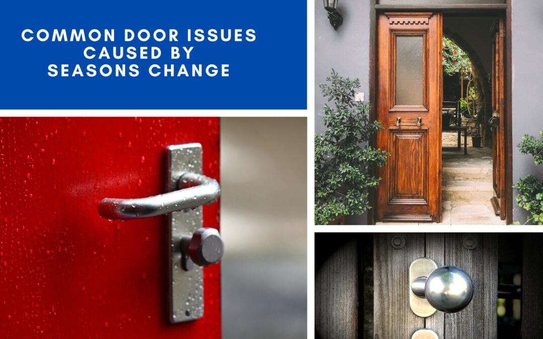 Common Door Issues Caused by Seasons Change