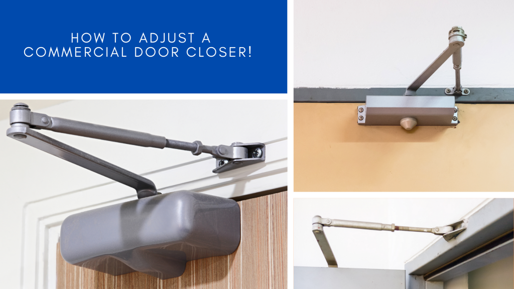 How to Adjust a Commercial Door Closer! - MacArthur Locks and Doors
