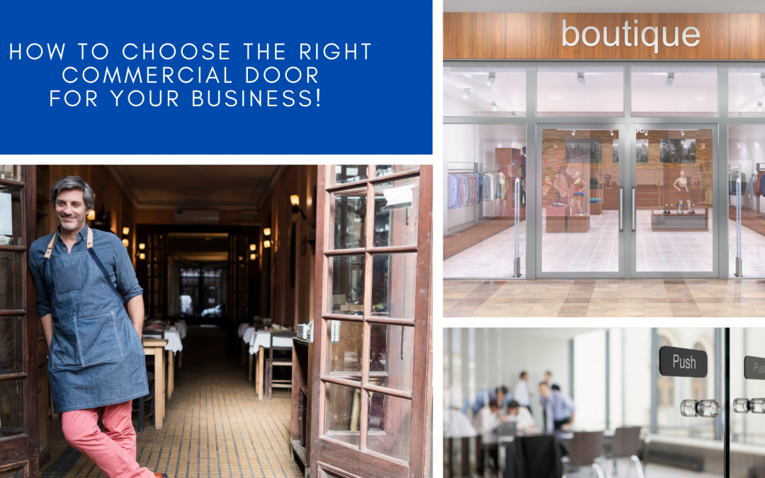 How to Choose the Right Commercial Door for your Business!