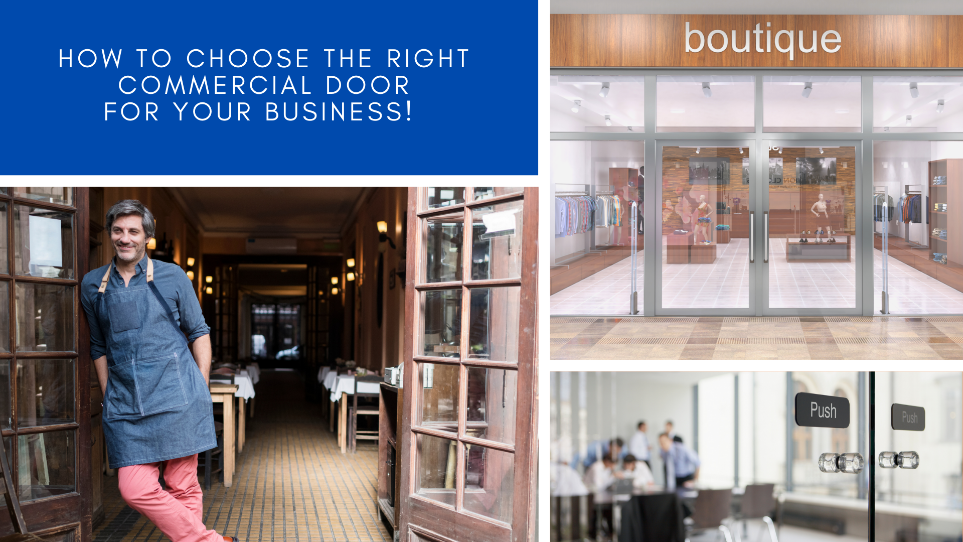 How to Choose the Right Commercial Door for your Business! How to Choose the Right Commercial Door for your Business!