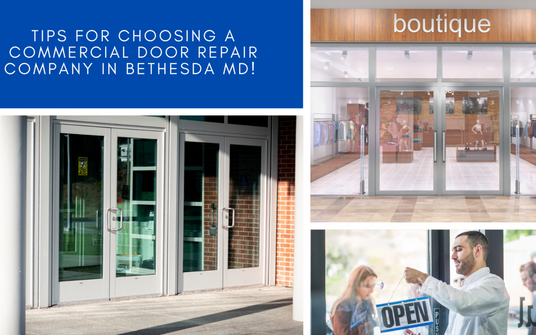 Tips for choosing a Commercial Door Repair Company in Bethesda MD!