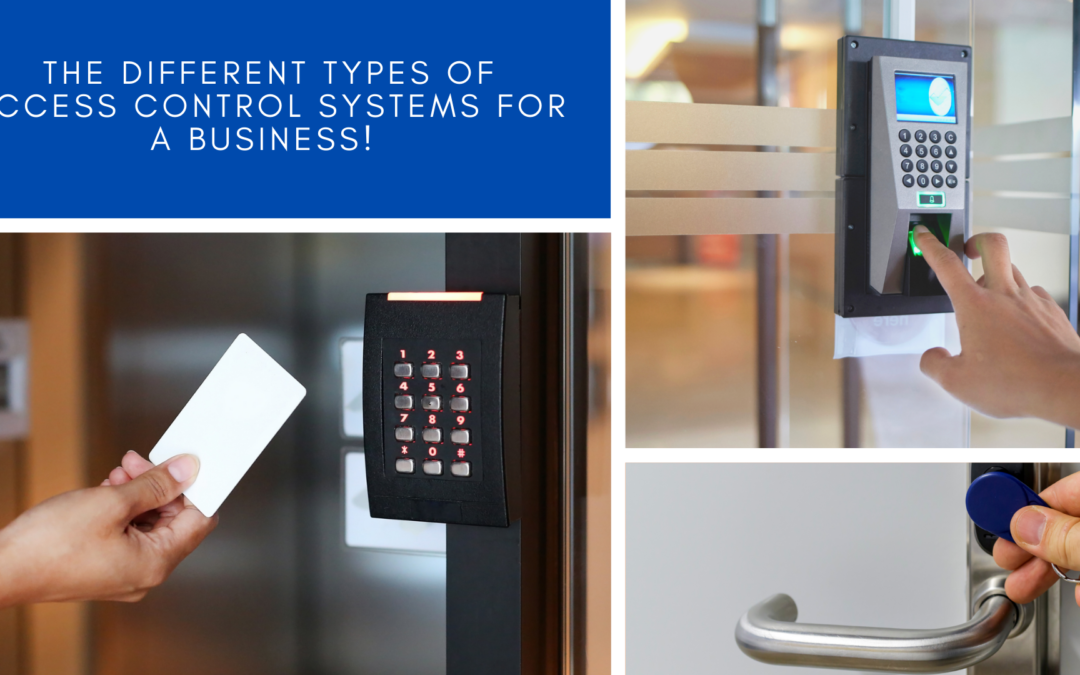 The different types of Access Control Systems for a Business!