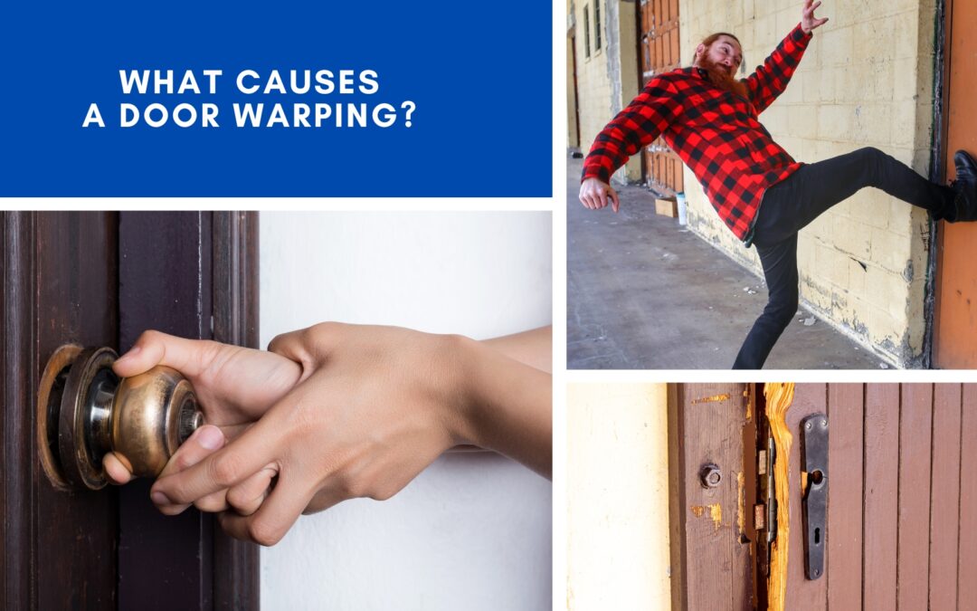 What Causes a Door Warping?