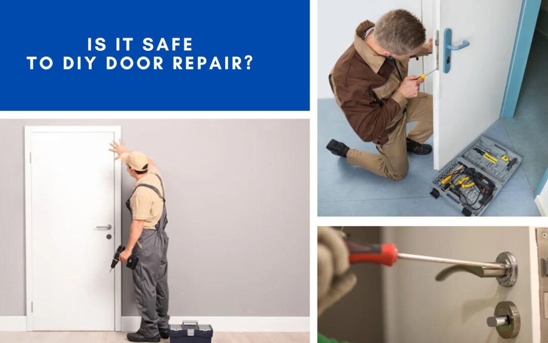 Is It Safe to DIY Door Repair?