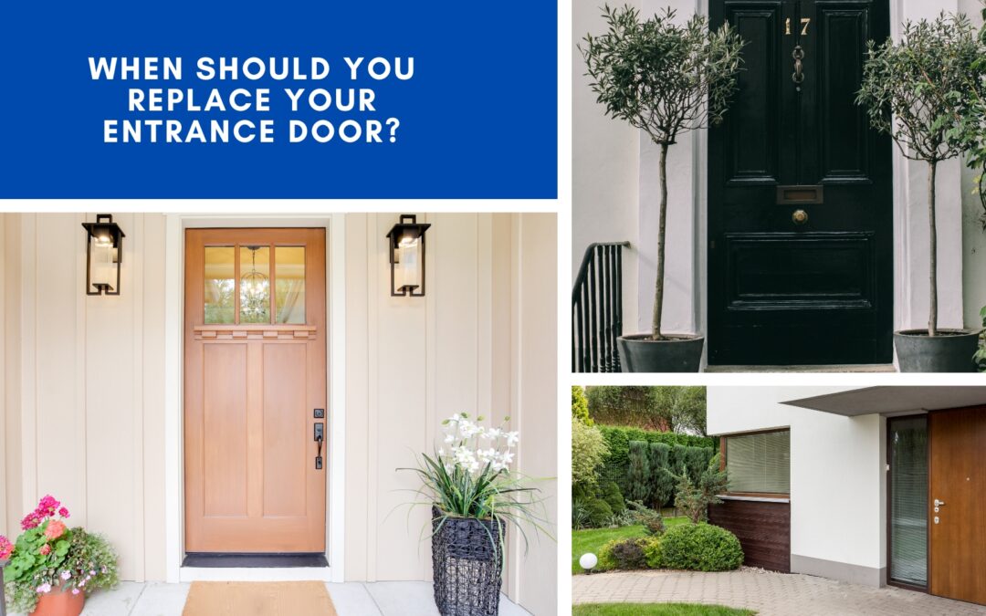When Should You Replace Your Entrance Door?