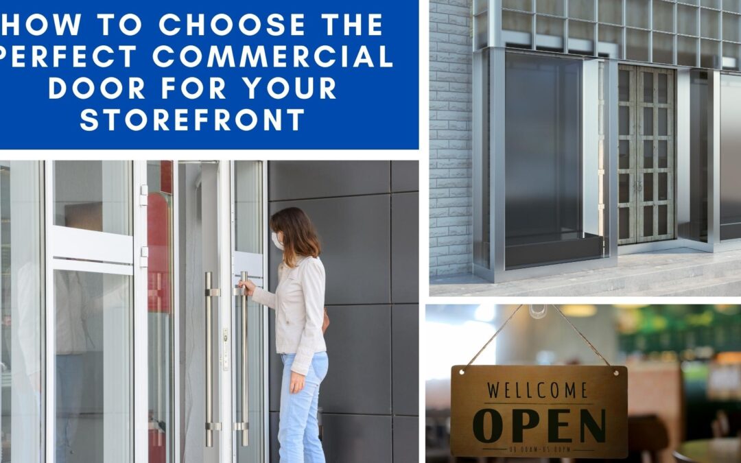 How to Choose the Perfect Commercial Door For Your Storefront