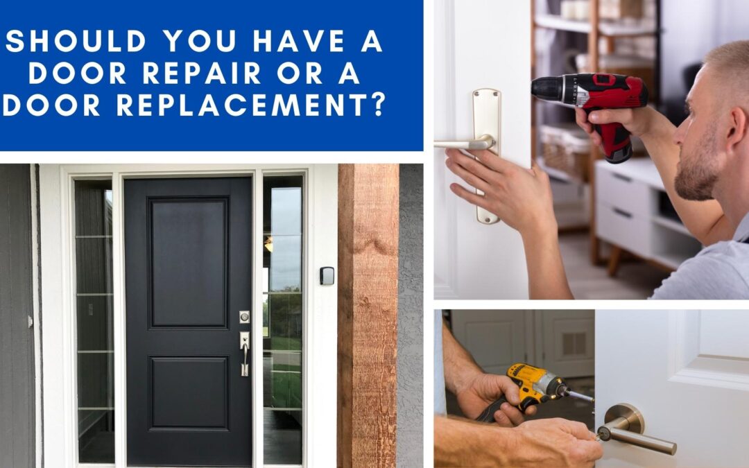 Should You Have a Door Repair or a Door Replacement?