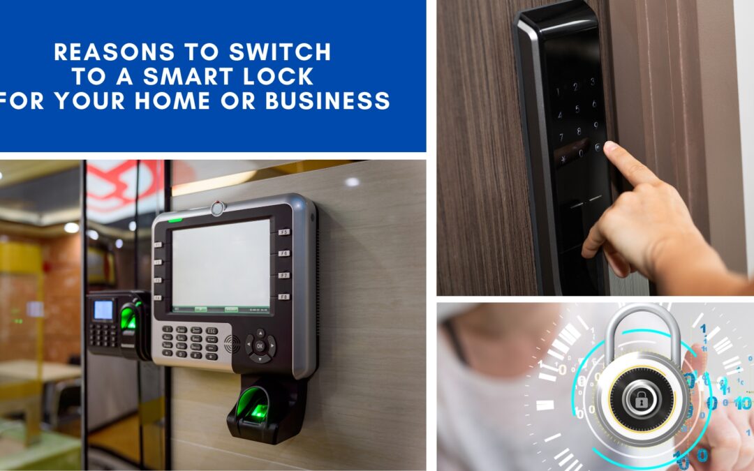Reasons to Switch to a Smart Lock for Your Home or Business