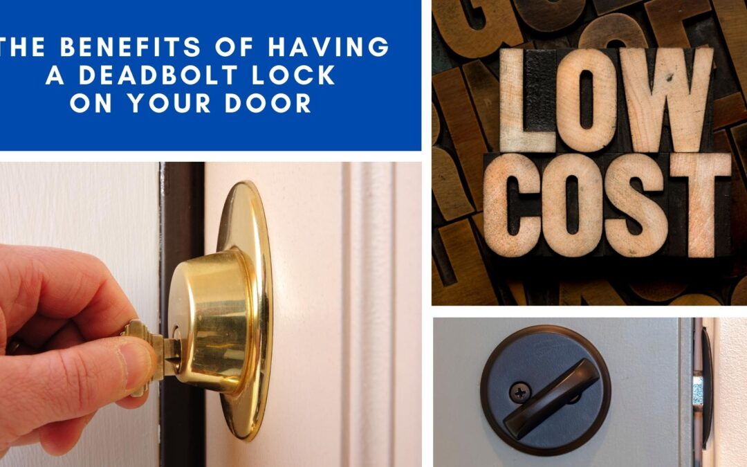 The Benefits of Having a Deadbolt Lock on Your Door
