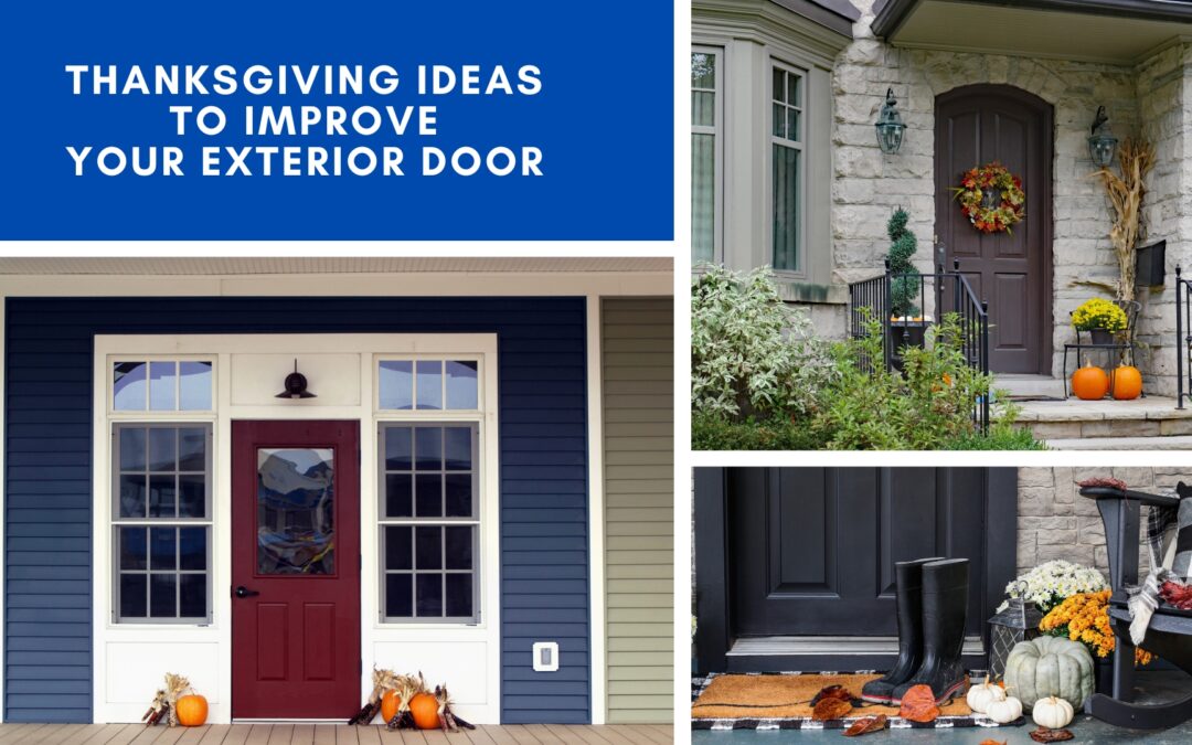 Thanksgiving Ideas to Improve Your Exterior Door