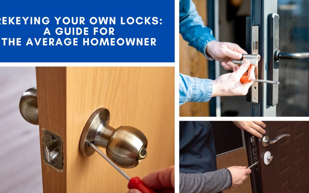 Rekeying Your Own Locks: A Guide for the Average Homeowner