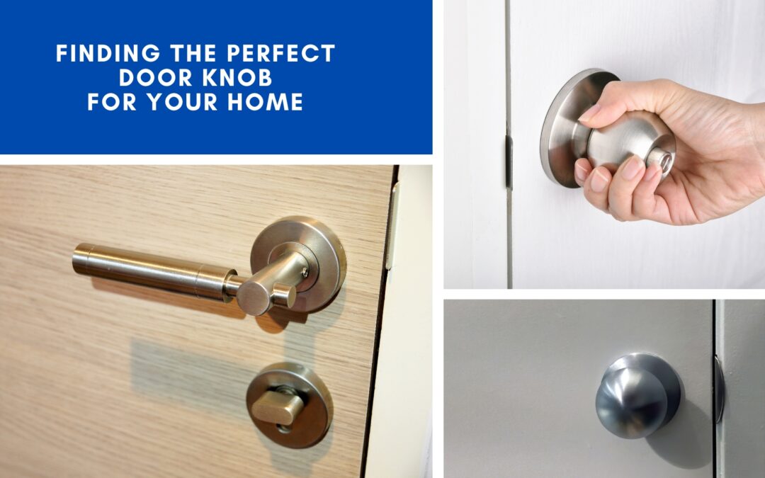 Finding the Perfect Door Knob for Your Home