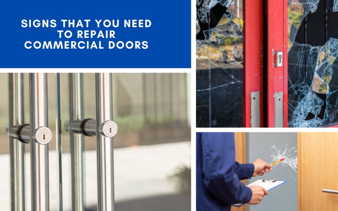 Signs That You Need to Repair Commercial Doors
