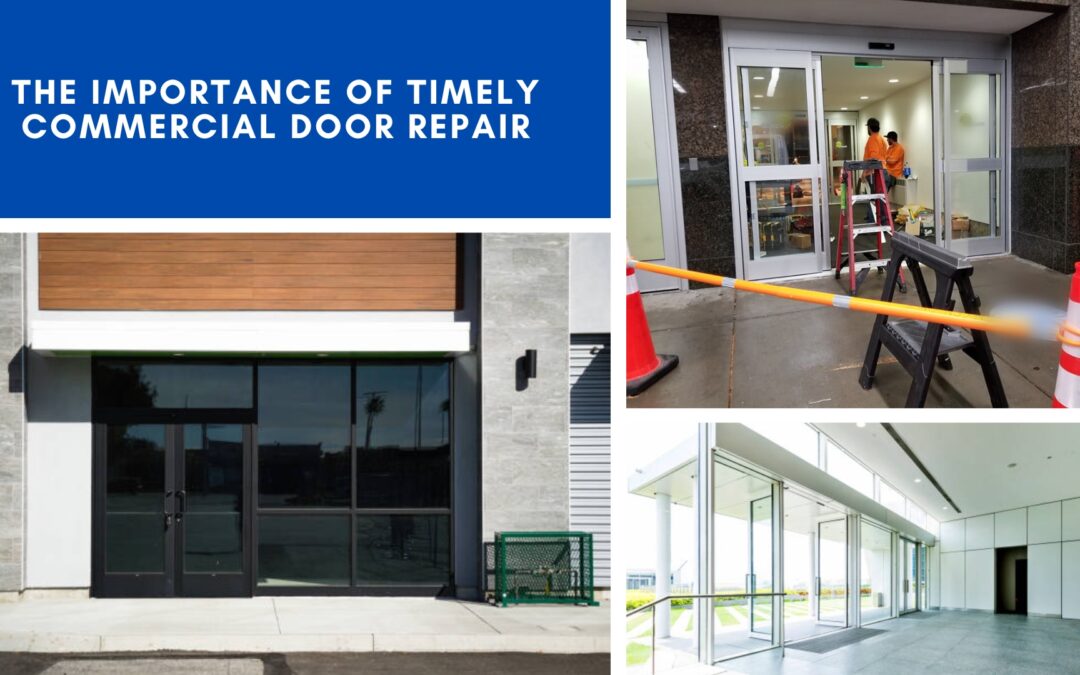 The Importance of Timely Commercial Door Repair