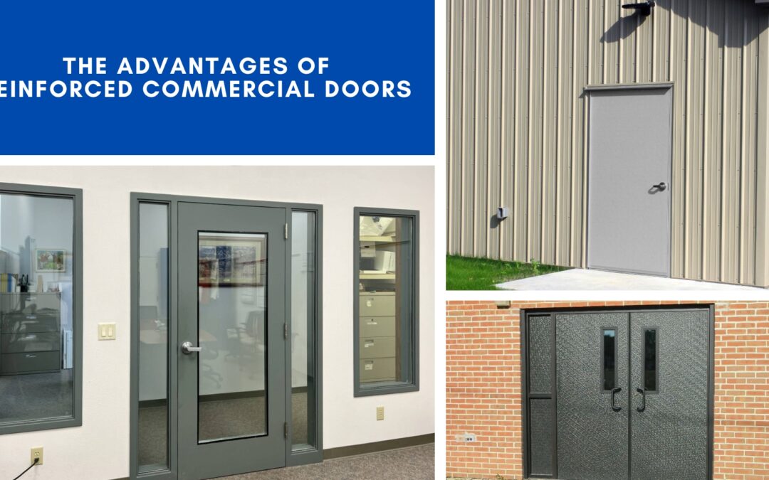 The Advantages of Reinforced Commercial Doors