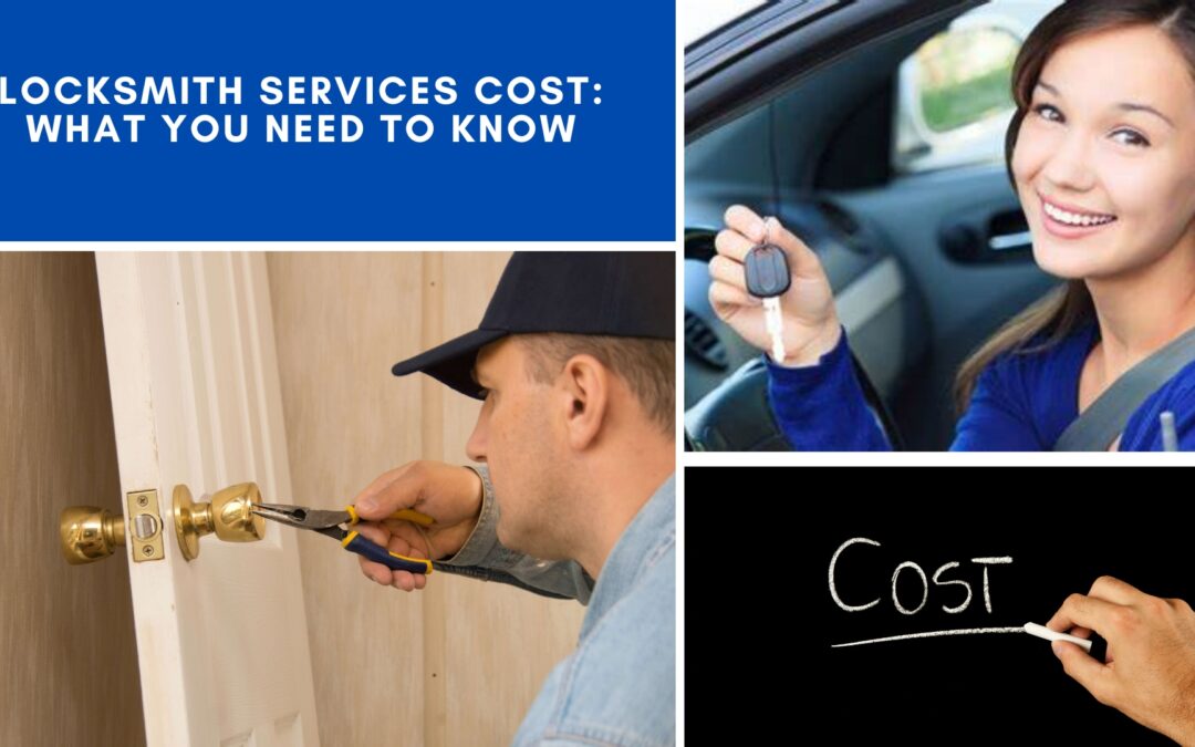 Locksmith Services Cost: What You Need to Know
