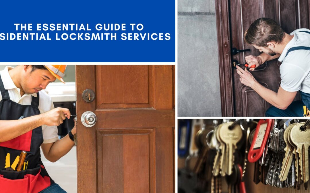 The Essential Guide to Residential Locksmith Services