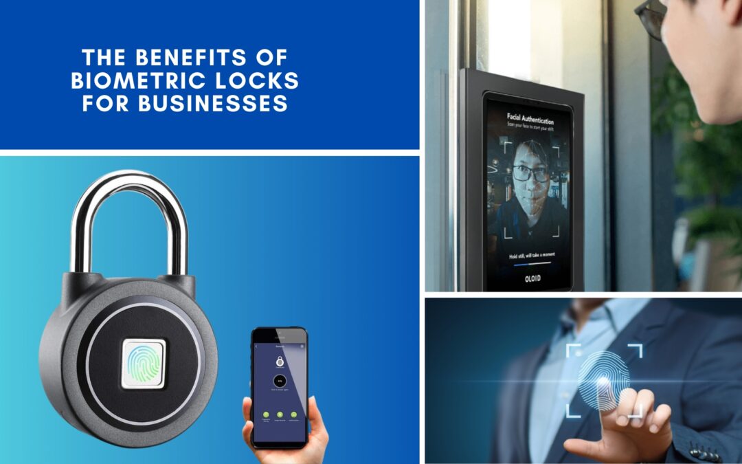 The Benefits of Biometric Locks for Businesses