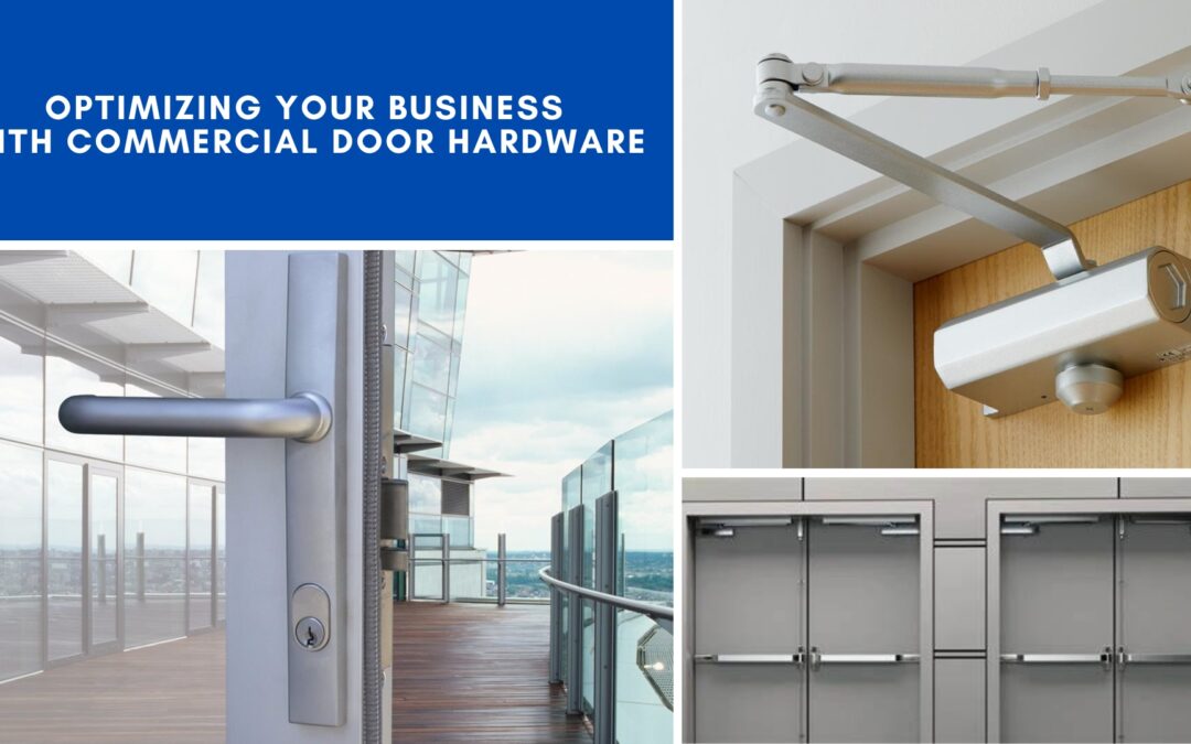 Optimizing Your Business With Commercial Door Hardware