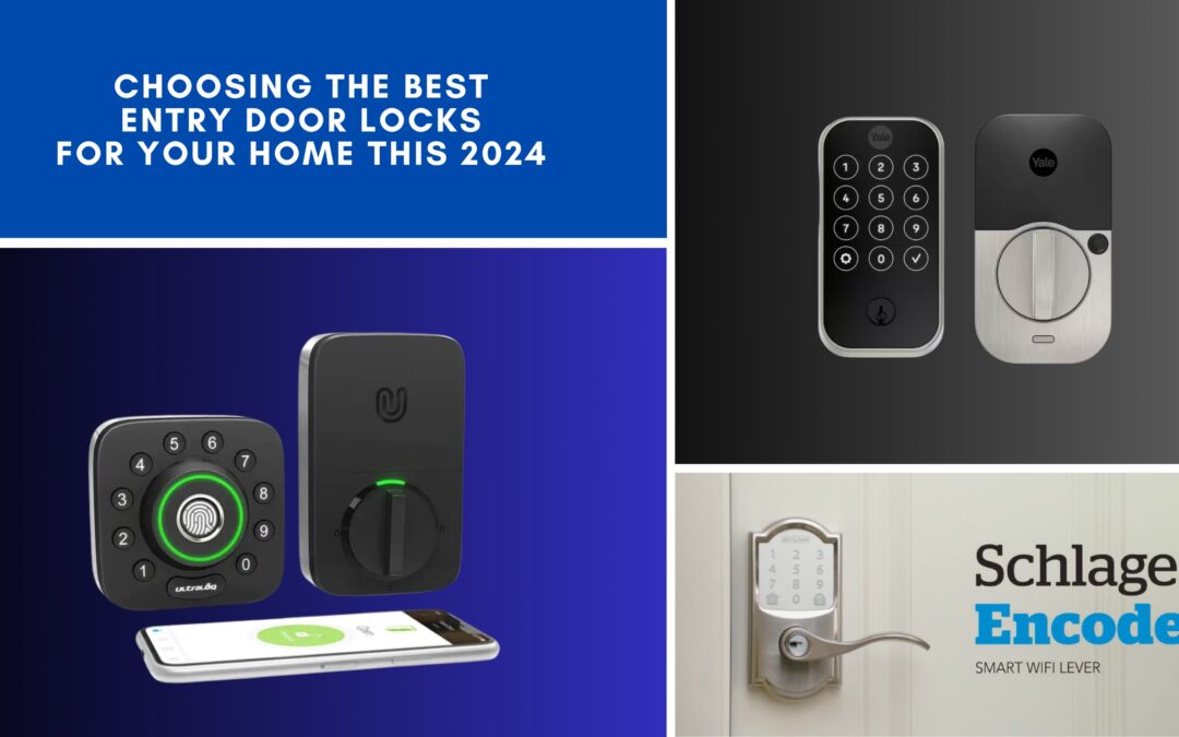 Choosing the Best Entry Door Locks for Your Home This 2024