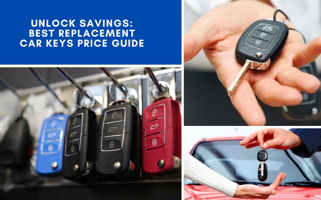 Unlock Savings: Best Replacement Car Keys Price Guide