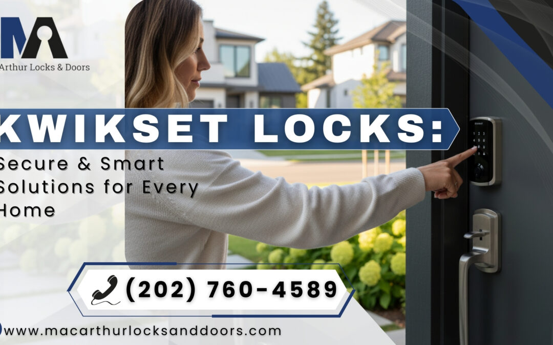 Kwikset Locks: Secure & Smart Solutions for Every Home